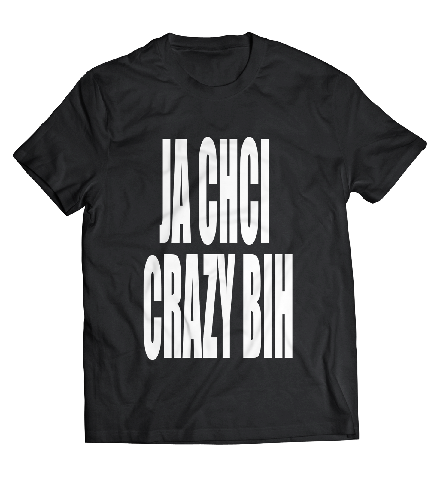 ja chci "CRAZY BIH" tee
